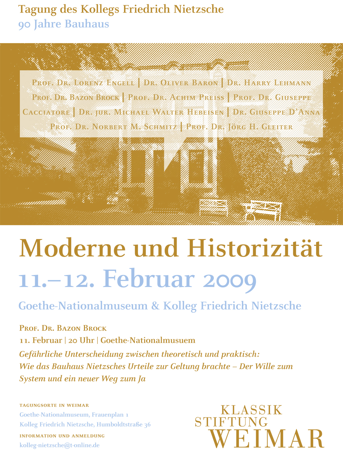 Moderne und Historizität, Bild: Plakat. Kolleg Friedrich Nietzsche der Klassik Stiftung Weimar, 11./12.02.2009. Gestaltung: Goldwiege.